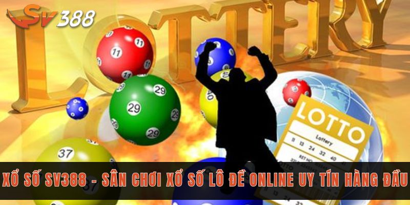 Đôi nét về xổ số của Sv388