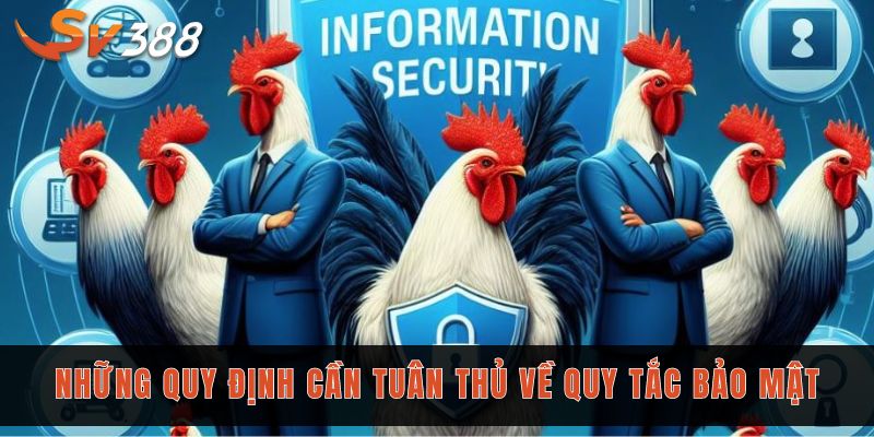 Chính sách bảo mật và trách nhiệm của nhà cái SV388 2 Những quy định cần tuân thủ về quy tắc bảo mật